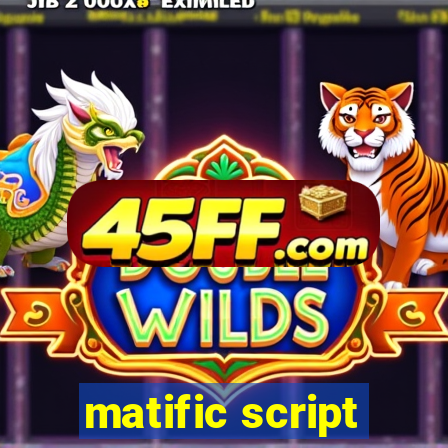 matific script